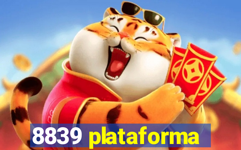 8839 plataforma